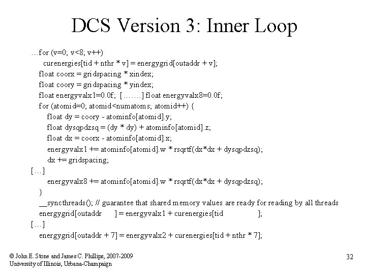 DCS Version 3: Inner Loop …for (v=0; v<8; v++) curenergies[tid + nthr * v]
