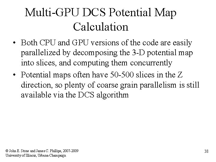 Multi-GPU DCS Potential Map Calculation • Both CPU and GPU versions of the code