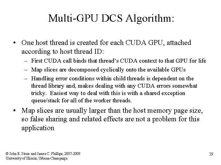 Multi-GPU DCS Algorithm: • One host thread is created for each CUDA GPU, attached