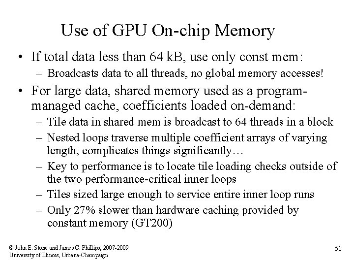 Use of GPU On-chip Memory • If total data less than 64 k. B,
