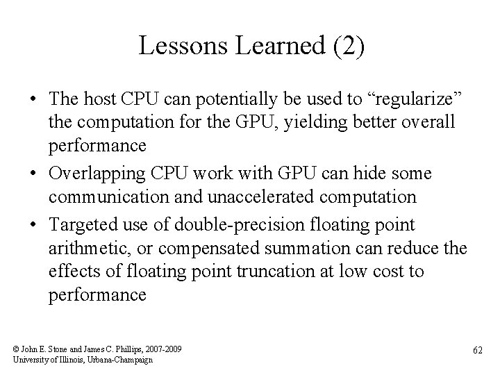 Lessons Learned (2) • The host CPU can potentially be used to “regularize” the