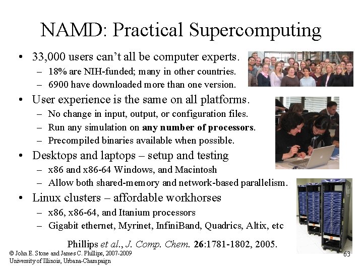 NAMD: Practical Supercomputing • 33, 000 users can’t all be computer experts. – 18%