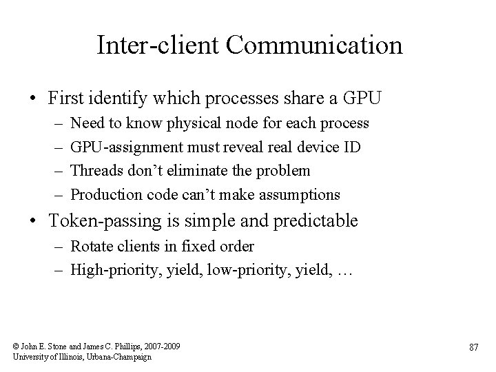Inter-client Communication • First identify which processes share a GPU – – Need to