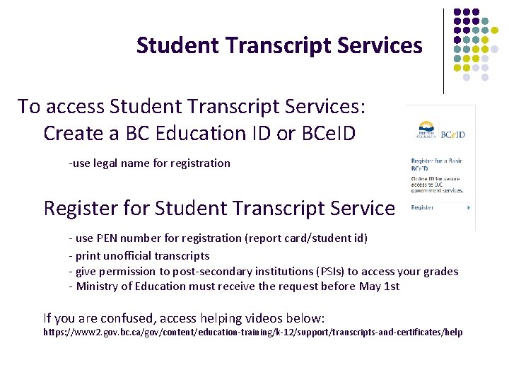 Student Transcript Services To access Student Transcript Services: Create a BC Education ID or