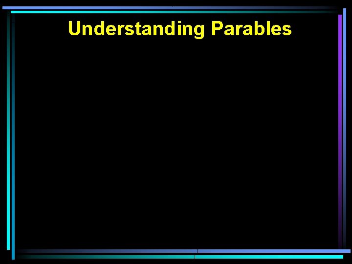 Understanding Parables 