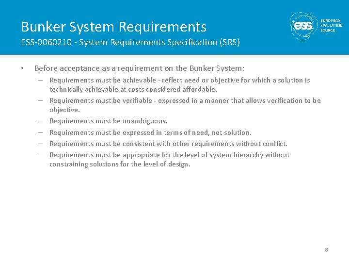 Bunker System Requirements ESS-0060210 - System Requirements Specification (SRS) • Before acceptance as a