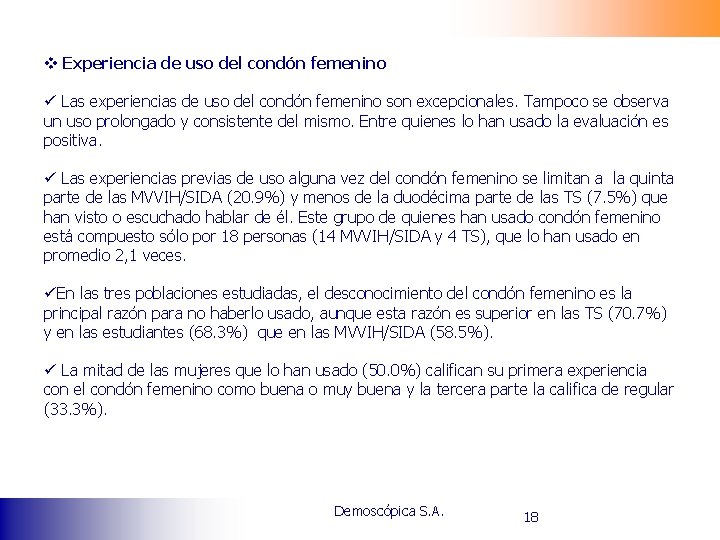 v Experiencia de uso del condón femenino ü Las experiencias de uso del condón