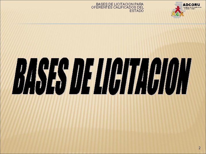 BASES DE LICITACION PARA OFERENTES CALIFICADOS DEL ESTADO 2 