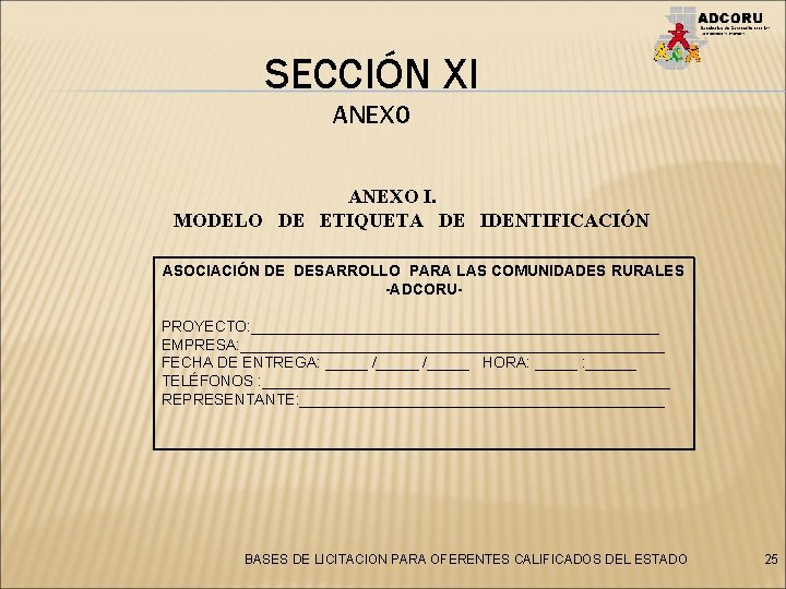 SECCIÓN XI ANEXO I. MODELO DE ETIQUETA DE IDENTIFICACIÓN ASOCIACIÓN DE DESARROLLO PARA LAS