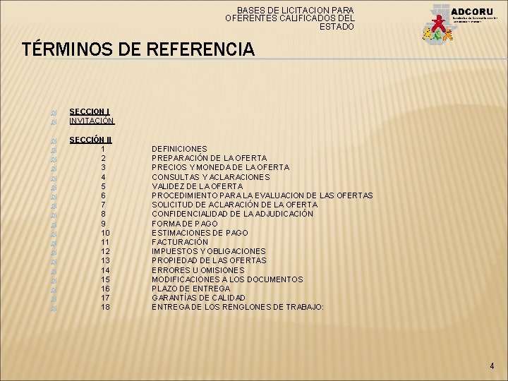 BASES DE LICITACION PARA OFERENTES CALIFICADOS DEL ESTADO TÉRMINOS DE REFERENCIA SECCION I INVITACIÓN