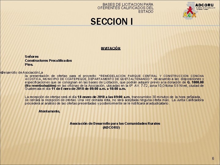 BASES DE LICITACION PARA OFERENTES CALIFICADOS DEL ESTADO SECCION I INVITACIÓN Señores Constructores Precalificados