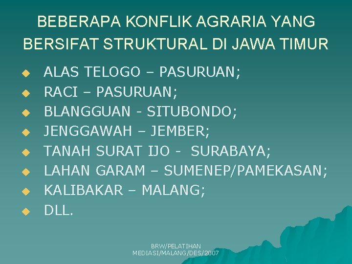 BEBERAPA KONFLIK AGRARIA YANG BERSIFAT STRUKTURAL DI JAWA TIMUR u u u u ALAS