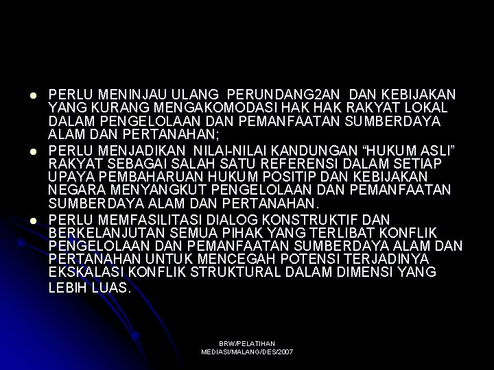 l l l PERLU MENINJAU ULANG PERUNDANG 2 AN DAN KEBIJAKAN YANG KURANG MENGAKOMODASI
