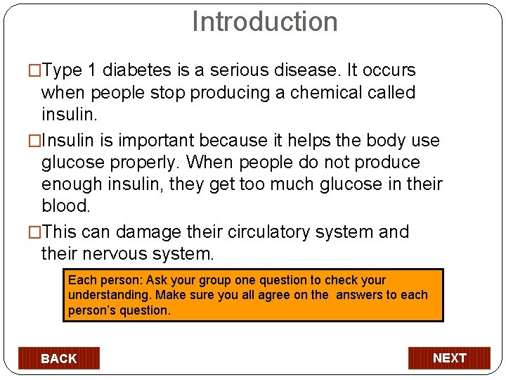Introduction �Type 1 diabetes is a serious disease. It occurs when people stop producing