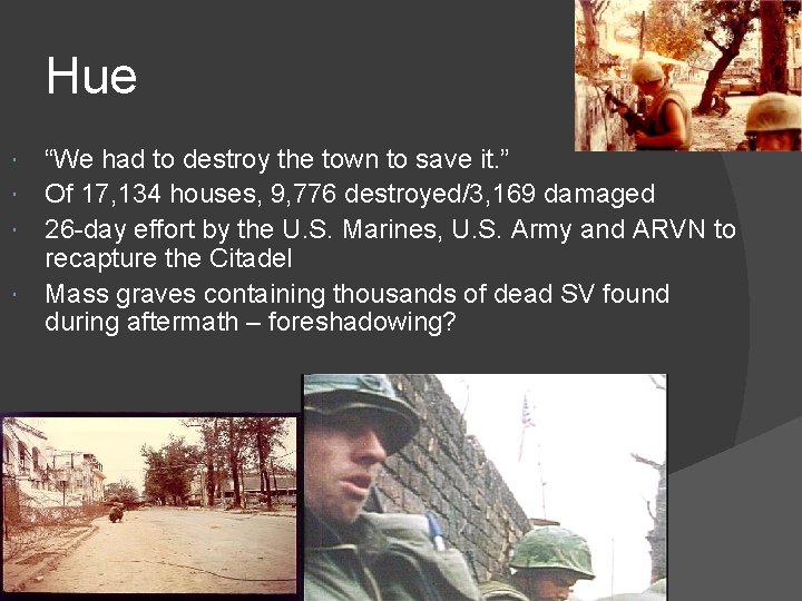 Hue “We had to destroy the town to save it. ” Of 17, 134