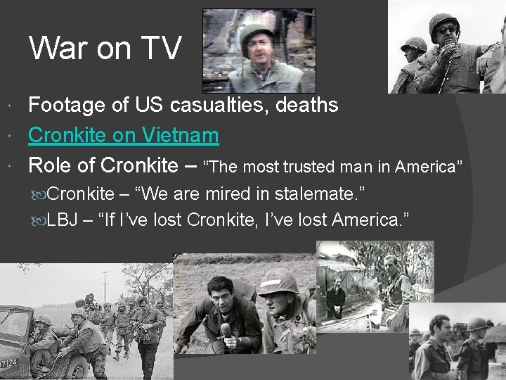 War on TV Footage of US casualties, deaths Cronkite on Vietnam Role of Cronkite
