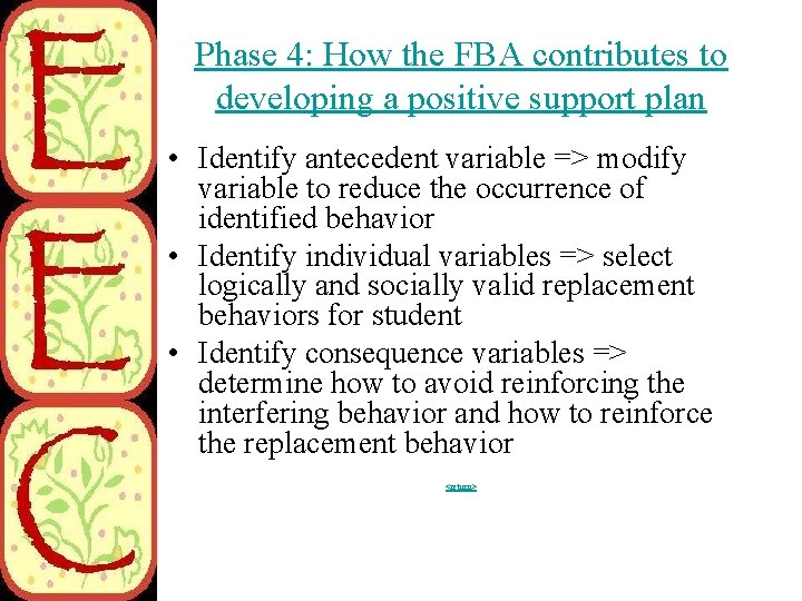 Phase 4: How the FBA contributes to developing a positive support plan • Identify