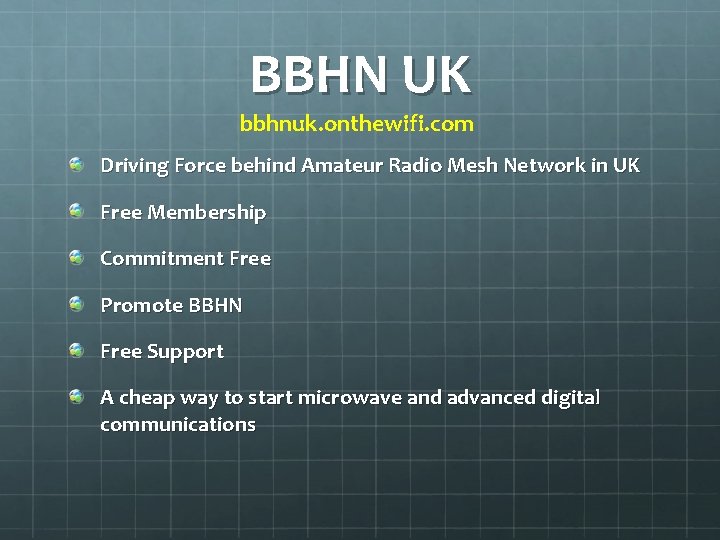 BBHN UK bbhnuk. onthewifi. com Driving Force behind Amateur Radio Mesh Network in UK