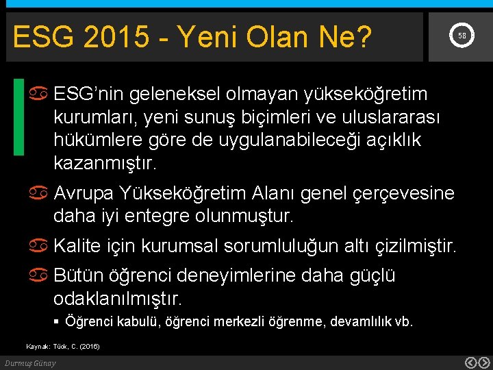 ESG 2015 - Yeni Olan Ne? 58 ESG’nin geleneksel olmayan yükseköğretim kurumları, yeni sunuş