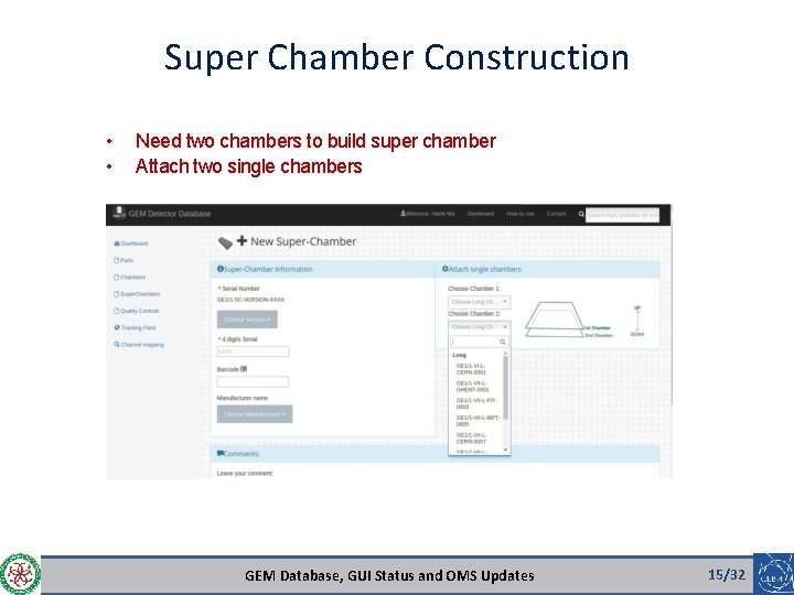 Super Chamber Construction • • Need two chambers to build super chamber Attach two