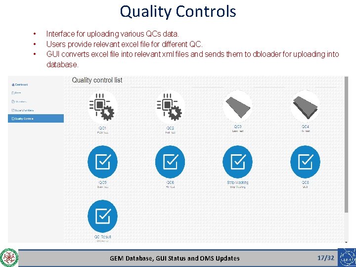 Quality Controls • • • Interface for uploading various QCs data. Users provide relevant