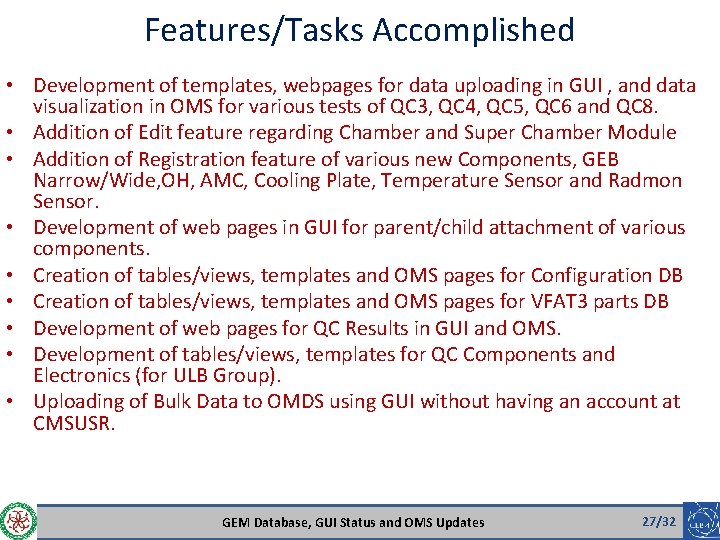 Features/Tasks Accomplished • Development of templates, webpages for data uploading in GUI , and