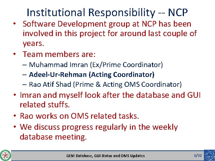 Institutional Responsibility -- NCP • Software Development group at NCP has been involved in