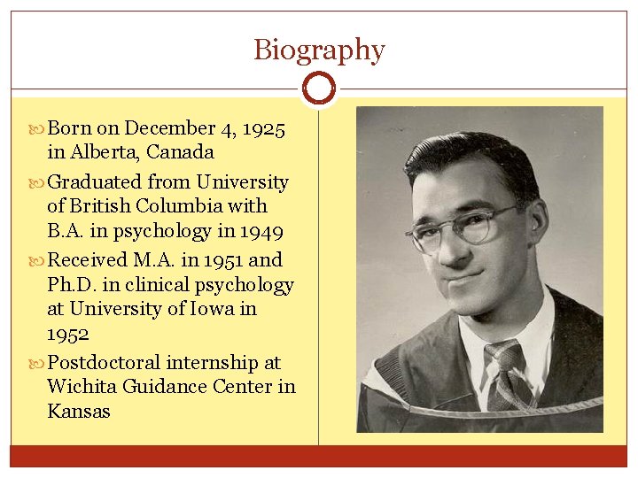 Biography Born on December 4, 1925 in Alberta, Canada Graduated from University of British