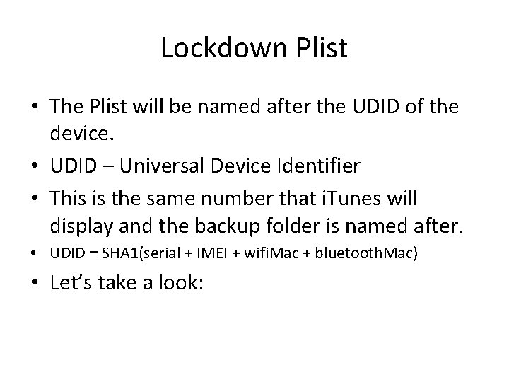 Lockdown Plist • The Plist will be named after the UDID of the device.
