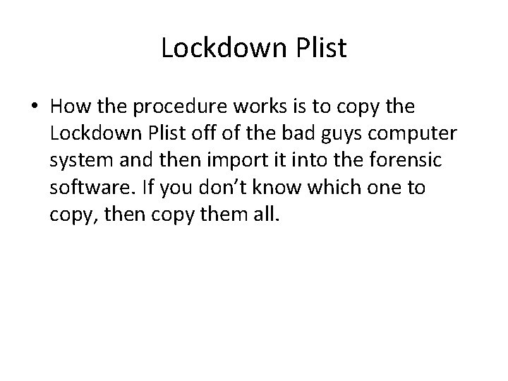 Lockdown Plist • How the procedure works is to copy the Lockdown Plist off