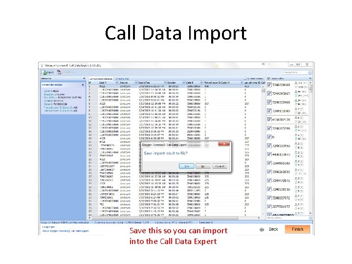 Call Data Import Save this so you can import into the Call Data Expert