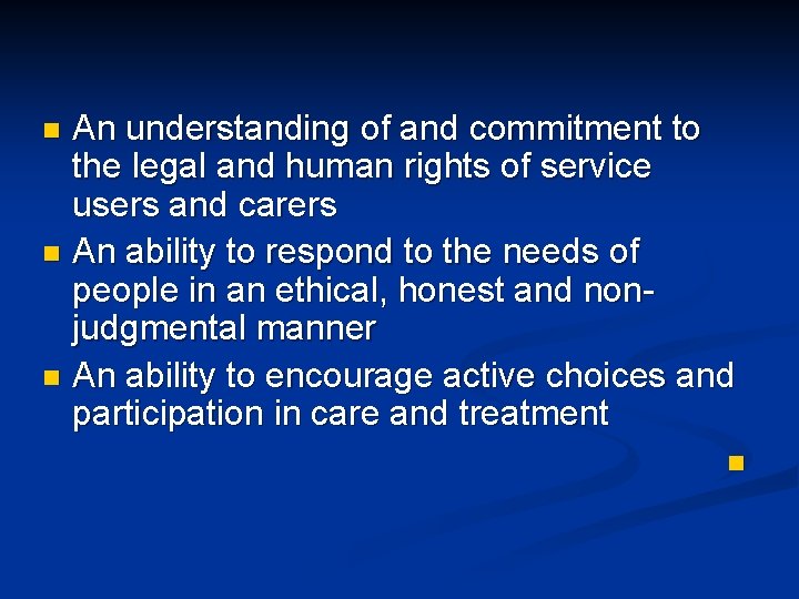 An understanding of and commitment to the legal and human rights of service users