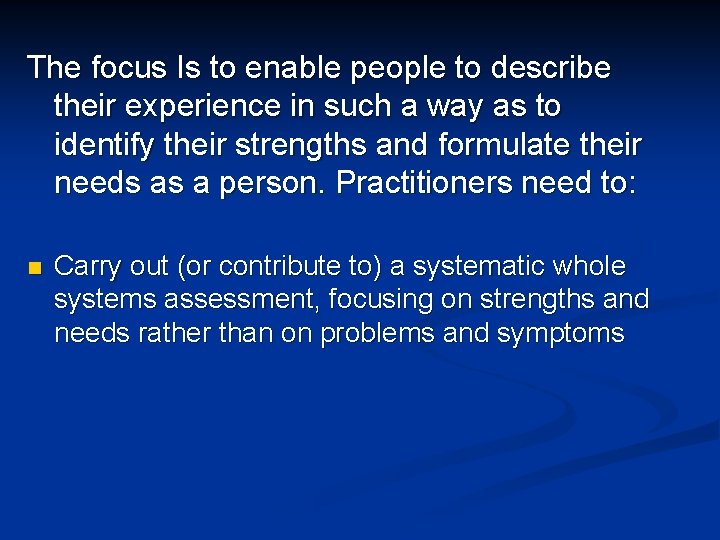 The focus Is to enable people to describe their experience in such a way