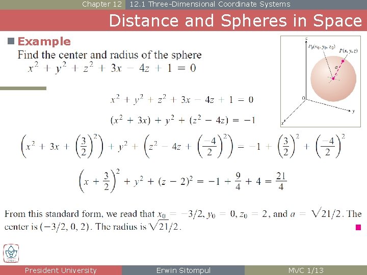 Chapter 12 12. 1 Three-Dimensional Coordinate Systems Distance and Spheres in Space n Example