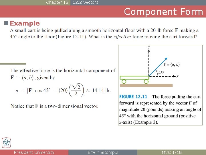Chapter 12 12. 2 Vectors Component Form n Example President University Erwin Sitompul MVC