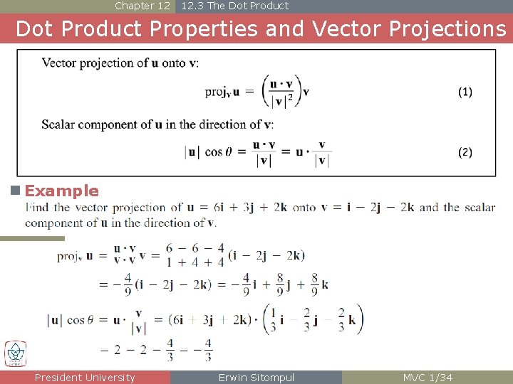 Chapter 12 12. 3 The Dot Product Properties and Vector Projections n Example President