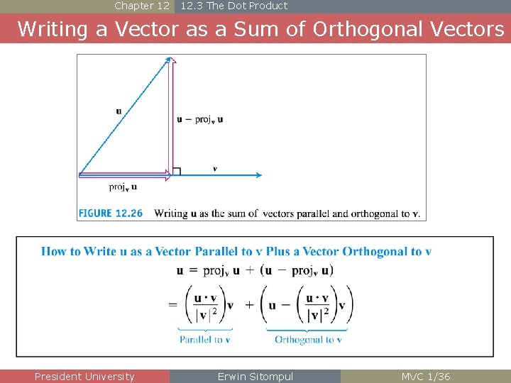 Chapter 12 12. 3 The Dot Product Writing a Vector as a Sum of