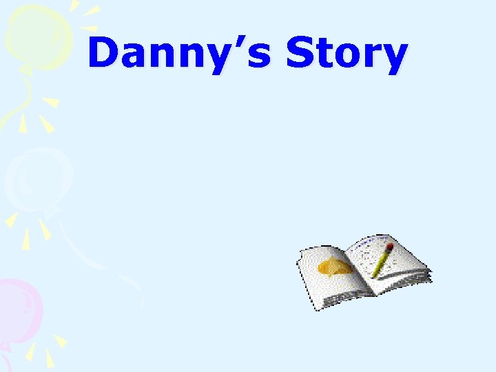 Danny’s Story 