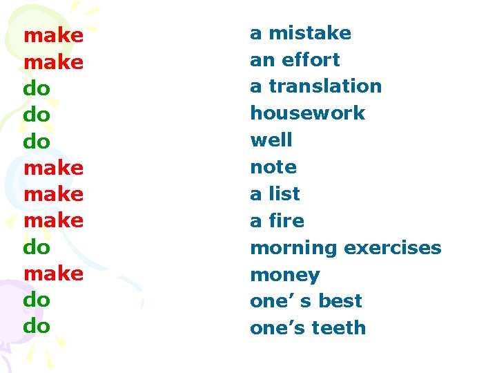 make do do do make do do a mistake an effort a translation housework