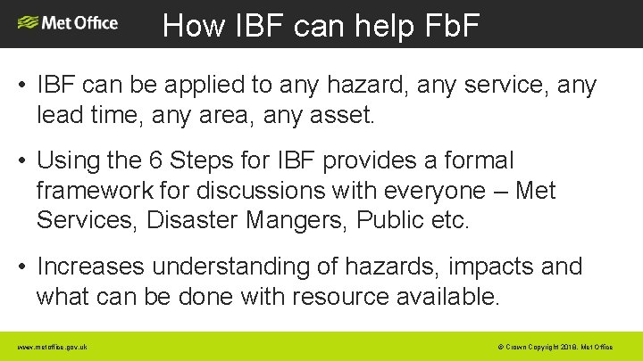 How IBF can help Fb. F • IBF can be applied to any hazard,
