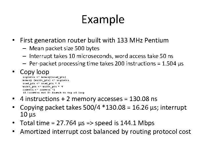 Example • First generation router built with 133 MHz Pentium – Mean packet size