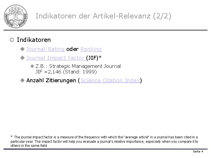 Indikatoren der Artikel-Relevanz (2/2) ¢ Indikatoren u Journal-Rating oder Ranking u Journal Impact Factor