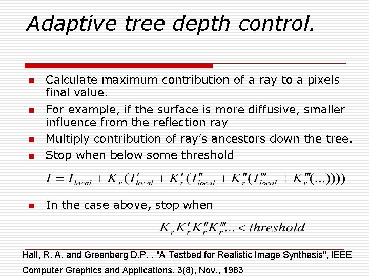 Adaptive tree depth control. Calculate maximum contribution of a ray to a pixels final