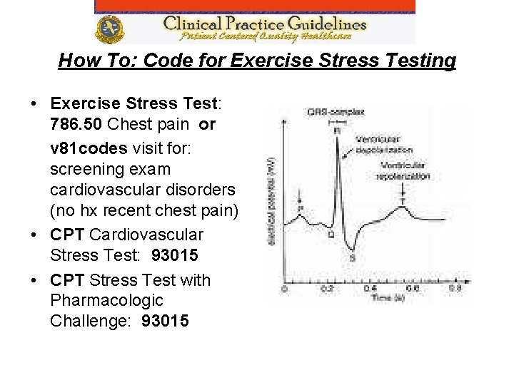 How To: Code for Exercise Stress Testing • Exercise Stress Test: 786. 50 Chest