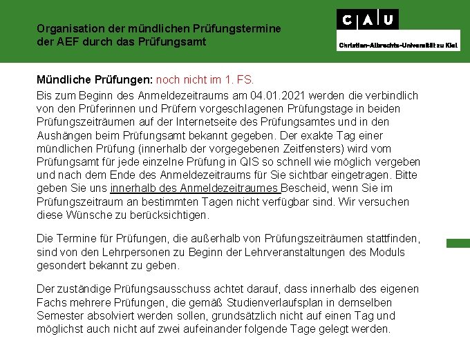 Organisation der mündlichen Prüfungstermine der AEF durch das Prüfungsamt Mündliche Prüfungen: noch nicht im
