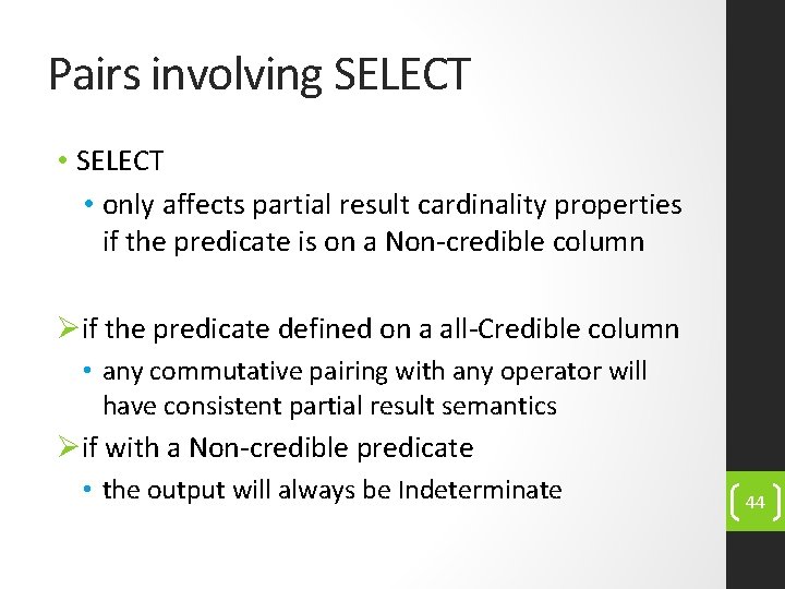 Pairs involving SELECT • only affects partial result cardinality properties if the predicate is
