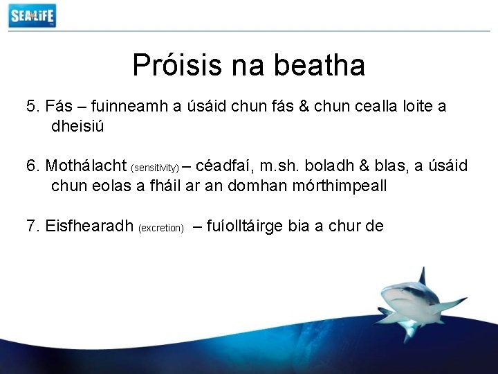 Próisis na beatha 5. Fás – fuinneamh a úsáid chun fás & chun cealla