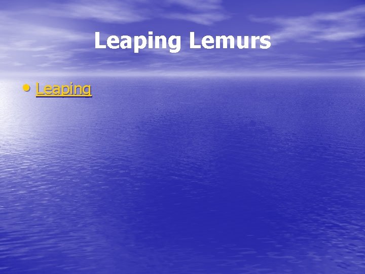 Leaping Lemurs • Leaping 