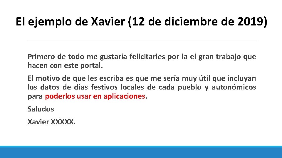 El ejemplo de Xavier (12 de diciembre de 2019) Primero de todo me gustaría