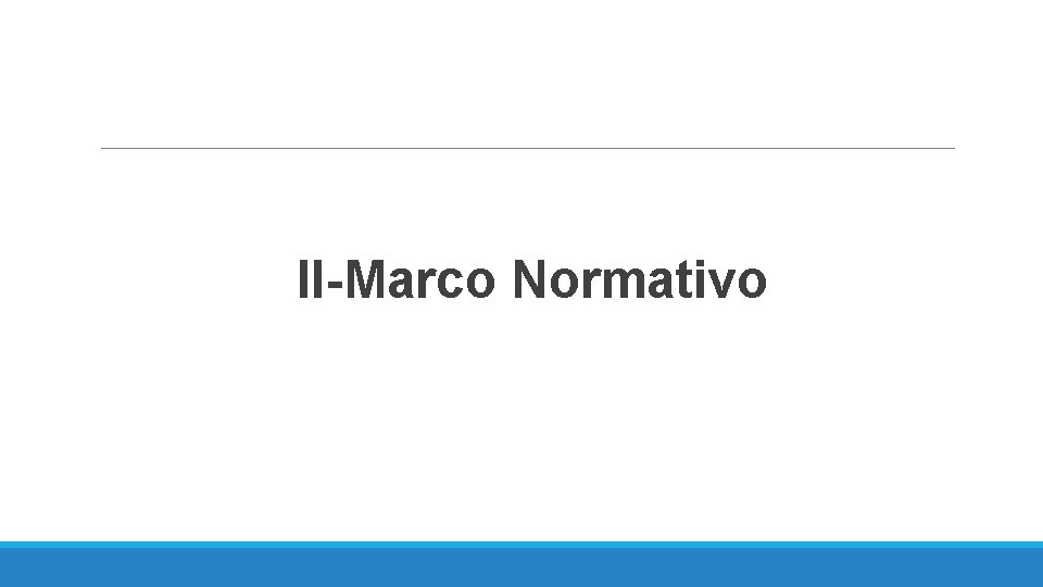 II-Marco Normativo 